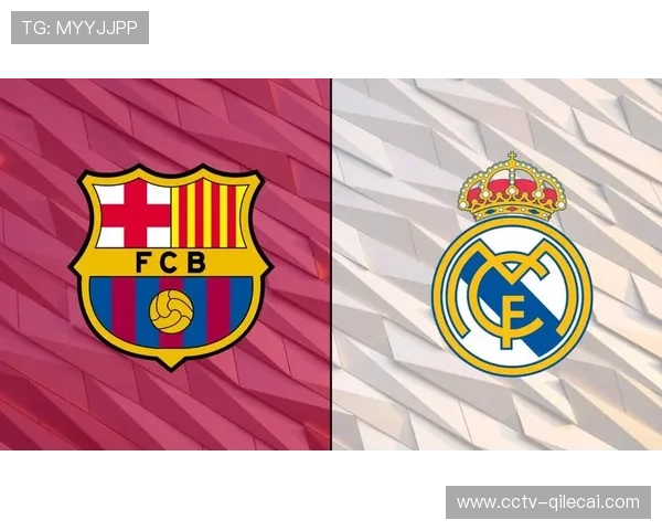 国家德比或成冠军分水岭，巴萨皇马4分差距暗藏变数